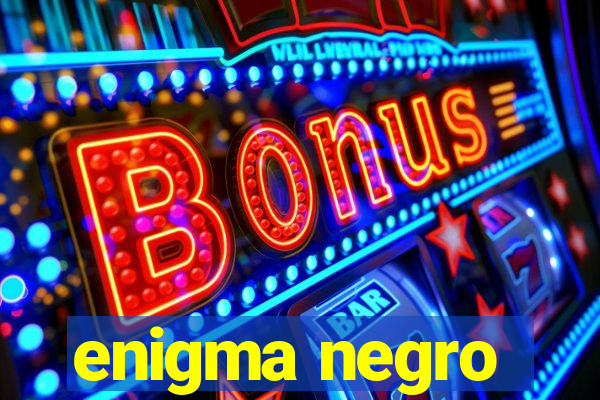 enigma negro